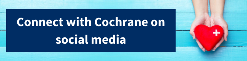 Connect with Cochrane on social media